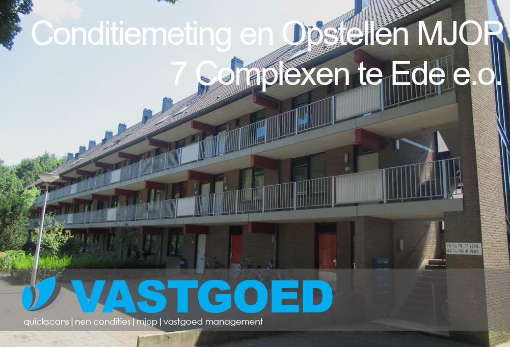 Conditiemeting en Opstellen MJOP 7 complexen te ede e.o.